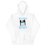 Kids Today Have No Idea What This Is Unisex Hoodie