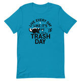 Live Every Day Like It's Trash Day Men's Signature Tee
