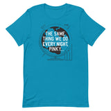 The Same Thing We Do Every Night Men's Signature Tee