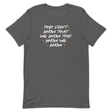 They Don't Know That We Know Men's Signature Tee