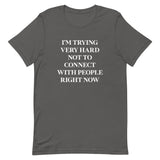 Trying Very Hard Not To Connect Men's Signature Tee