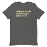 Alliteration Is Alarmingly Addictive Men's Signature Tee