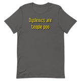 Dyslexics are teople poo Men's Signature Tee