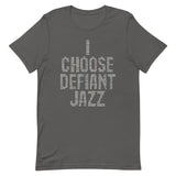 I Choose Defiant Jazz Men's Signature Tee