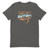 I'm Not Old I'm Retro Men's Signature Tee