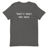 That's What She Said Men's Signature Tee