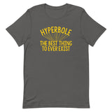 Hyperbole The Best Thing To Ever Exist Men's Signature Tee