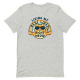 Living My Best Lives Right Meow Men's Signature Tee