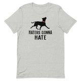 Haters Gonna Hate Pit Men's Signature Tee