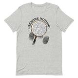 Presume Nothing Men's Signature Tee