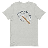 This Is Not A Drill Men's Signature Tee