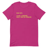 Dear Math, I'm Not A Therapist Men's Signature Tee