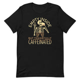 Empty Inside But Thankfully Caffeinated Men's Signature Tee