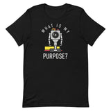 What Is My Purpose? Men's Signature Tee
