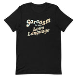 Sarcasm Is My Love Language Men's Signature Tee
