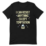 I Can Resist Anything Except Temptation Men's Signature Tee
