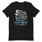 Strange Women Lying In Ponds Sword Distribution Co Men's Signature Tee
