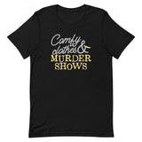 Comfy Clothes & Murder Shows Men's Signature Tee