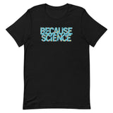 Because Science Men's Signature Tee