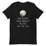 We Don't Talk About Pluto Men's Signature Tee