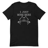I Just Work Here Men's Signature Tee