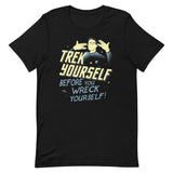 Trek Yourself Before You Wreck Yourself Men's Signature Tee