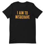 I Aim To Misbehave Men's Signature Tee