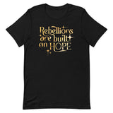 Rebellions Are Built On Hope Men's Signature Tee