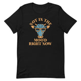 Not In The Moo'd Right Now Men's Signature Tee
