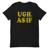 Ugh, As If Men's Signature Tee