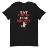Eat Drink & Be Meowy Men's Signature Tee