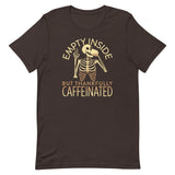 Empty Inside But Thankfully Caffeinated Men's Signature Tee