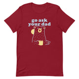 Go Ask Your Dad Men's Signature Tee