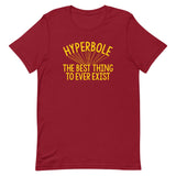 Hyperbole The Best Thing To Ever Exist Men's Signature Tee