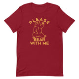 Please Bear With Me Men's Signature Tee