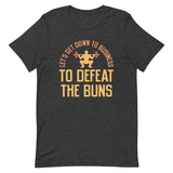 Let's Get Down To Business To Defeat The Buns Men's Signature Tee