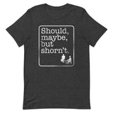 Should, Maybe, But Shorn't Men's Signature Tee