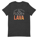 The Floor Is Lava Men's Signature Tee