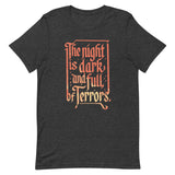The Night Is Dark And Full Of Terrors Men's Signature Tee