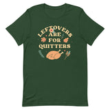 Leftovers Are For Quitters Men's Signature Tee