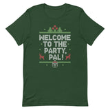 Welcome To The Party, Pal! Men's Signature Tee