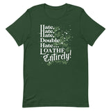 Hate, Hate, Hate, Double Hate. Loathe Entirely! Men's Signature Tee