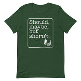 Should, Maybe, But Shorn't Men's Signature Tee