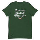 Are We Having Fun Yet? Men's Signature Tee