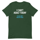 I Can't Adult Today Men's Signature Tee