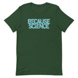 Because Science Men's Signature Tee