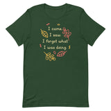 I Came. I Saw. I Forgot What I Was Doing. Men's Signature Tee