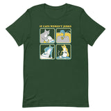 If Cats Weren't Jerks Men's Signature Tee