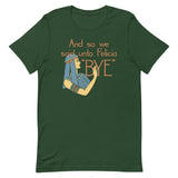 Bye Felicia Men's Signature Tee