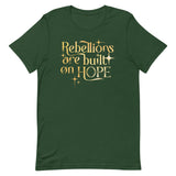 Rebellions Are Built On Hope Men's Signature Tee